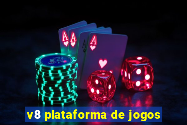 v8 plataforma de jogos